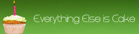 Everything Else is Cake